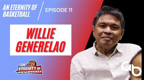 EPISODE 11: Willie Generalao .